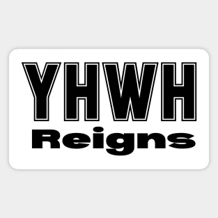 YHWH Reigns (yahweh) Magnet